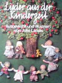 ドイツ語 歌の絵本 Julie Landis / Lieder aus der Kinderzeit